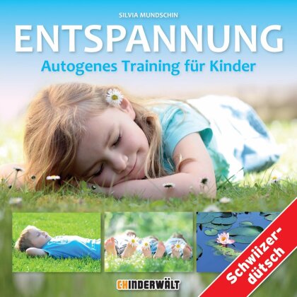 Silvia Mundschin - Entspannung - Autogenes Training Für Kinder