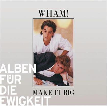Wham - Make It Big (Alben Für Die Ewigkeit)