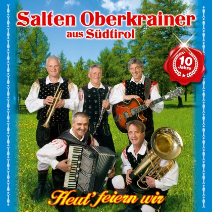 Salten Oberkrainer - Heut' Feiern Wir-10 Jahre