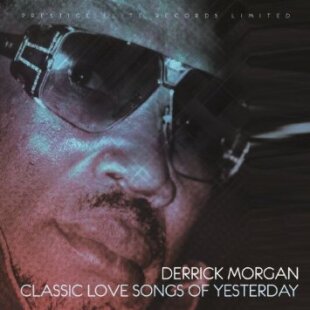 Derrick Morgan - Classic Love Songs Of Yesterday