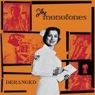 Monofones - Deranged (LP)