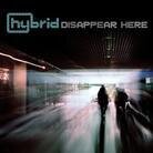 Hybrid - Disappear Here (LP)