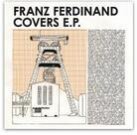 Franz Ferdinand - Covers E.P. (LP)