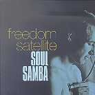 Freedom Satellite - Soul Samba Remixes (LP)