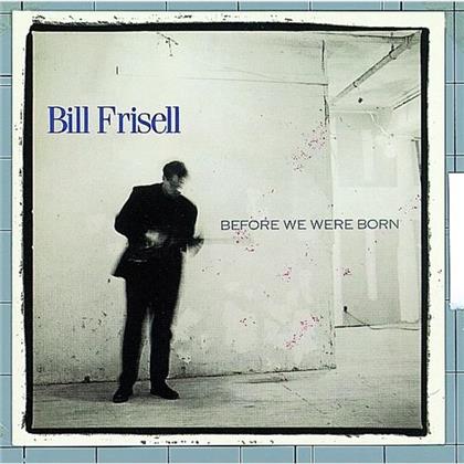 Bill Frisell - Before We Were Born (LP)