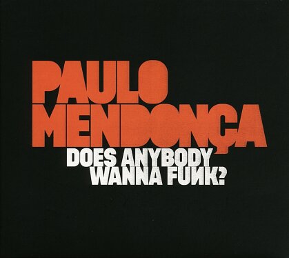 Paulo Mendonca - Does Anybody Wanna Funk (2 LPs)