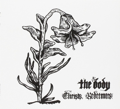 The Body - Christs, Redeemers (2 LPs)