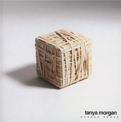 Tanya Morgan (Band) - Rubber Souls