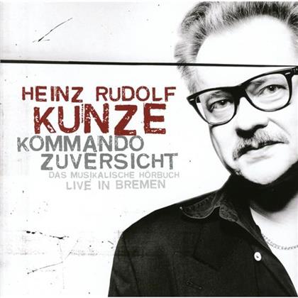 Heinz Rudolf Kunze - Kommando Zuversicht (Neue Version, 2 CDs)