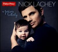 Nick Lachey - Father's Lullaby