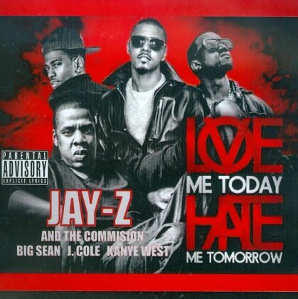Jay-Z, Big Sean, J. Cole & Kanye West - Love Me Today Hate Me Tomorrow