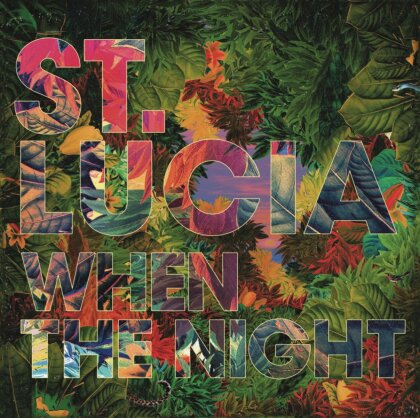 St. Lucia - When The Night