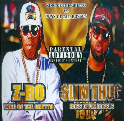 Z-Ro & Slim Thug - King Of The Ghetto Vs Boss Of All Bosses