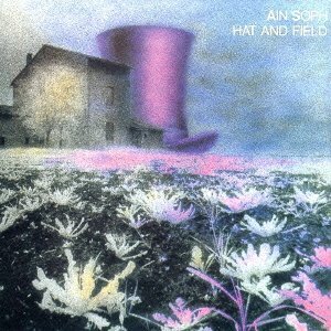 Ain Soph - Hat & Field - Papersleeve (Version Remasterisée)