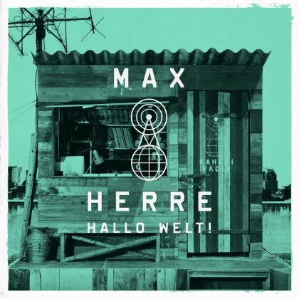 Max Herre (Freundeskreis) - Hallo Welt! (Neuauflage)