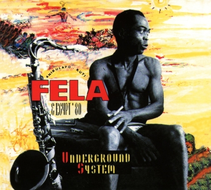 Fela Anikulapo Kuti - Underground System - 2013 Remasters