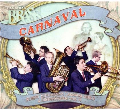 The Canadian Brass & Robert Schumann (1810-1856) - Carnaval Op9, Kinderszenen Op15