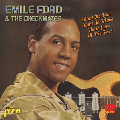 Emile Ford & Los Checkmates - What Do You Want To.. (2 CDs)