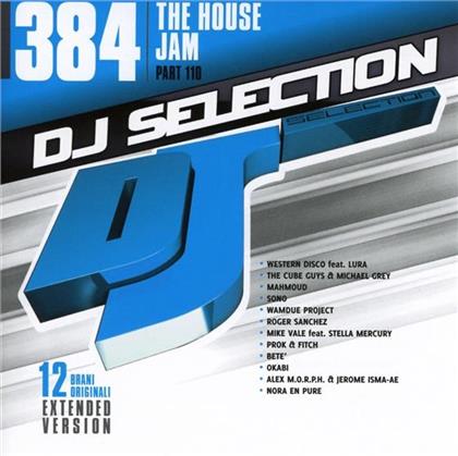 DJ Selection - Various 384 - House Jam Part 110