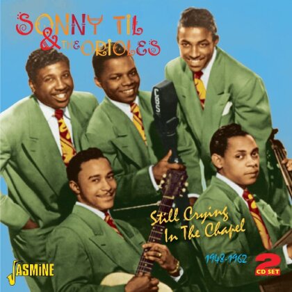 Sonny Til & Orioles - Still Crying In The.. (2 CDs)