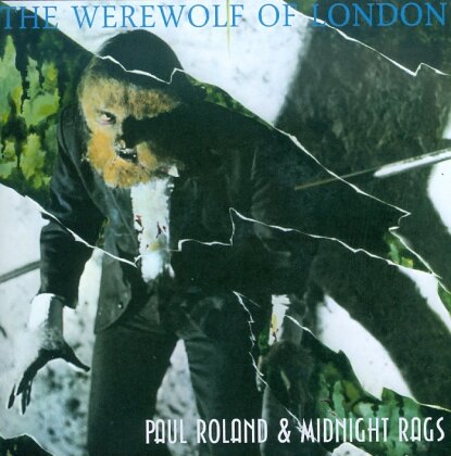 Paul Roland & Midnight Rags - Werewolf Of London
