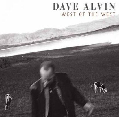 Dave Alvin - West Of The West (LP + Digital Copy)