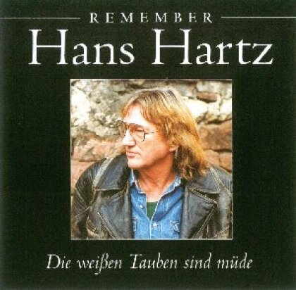 Hans Hartz - Die Weissen Tauben Sind Müde - Mcp