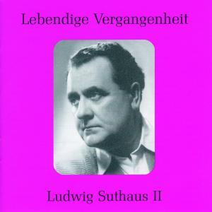 Ludwig Suthaus - Lebendige Vergangenheit - Ludwig Suthaus II