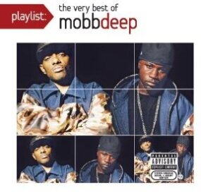Mobb Deep - Playlist: The Very Best Of