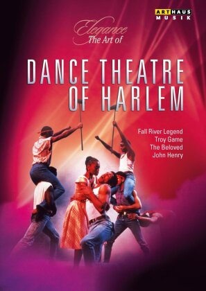 Dance Theatre Of Harlem - Fall River Legend / Troy Game / The Beloved / John Henry (Arthaus Musik, Elegance)