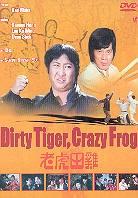 Dirty tiger, crazy frog