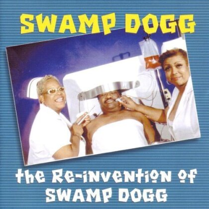 Swamp Dogg - Reinvention Of Swamp Dogg