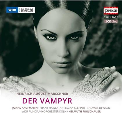 Jonas Kaufmann, Regina Klepper, Div, Heinrich Marschner (1795-1861), Helmuth Froschauer, … - Der Vampyr (2 CDs)