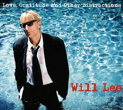 Will Lee - Love Gratitude And Other Disctractions