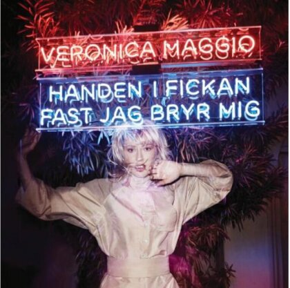 Veronica Maggio - Handen I Fickan Fast Jag Bryr Mig (LP)
