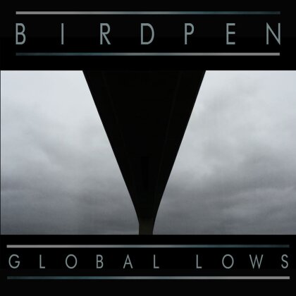 Birdpen - Global Lows (Digipack)