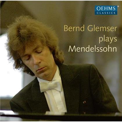 Felix Mendelssohn-Bartholdy (1809-1847) & Bernd Glemser - Werke für Klavier
