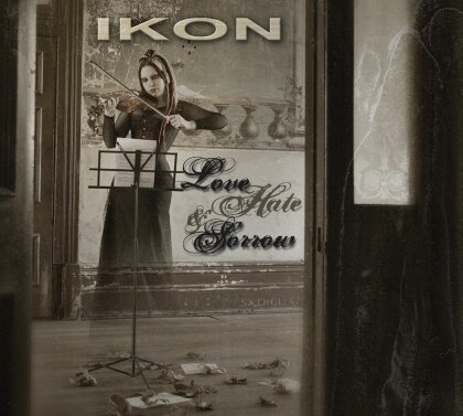 Ikon - Love Hate & Sorrow (Neuauflage, 2 CDs)