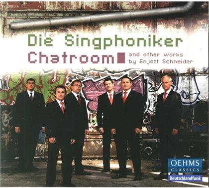 Die Singphoniker & Enjott Schneider - Chatroom / Lieder