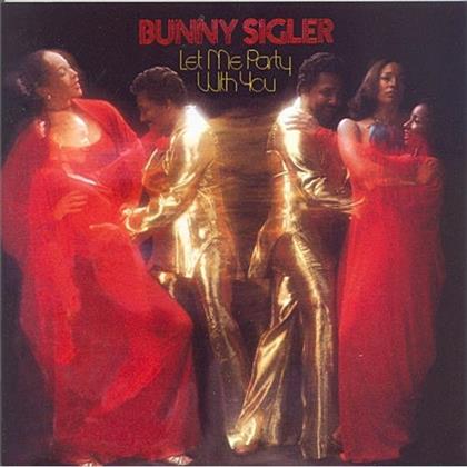Bunny Sigler - Let Me Party With You (Expanded Edition)