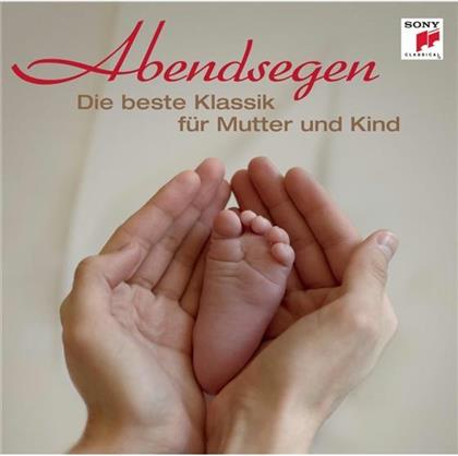 Various - Abendsegen - Die Beste Klassik Für Mutter Und Kind