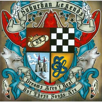 Suburban Legends - Dreams Aren't Real But These Songs Are 1