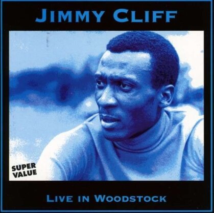 Jimmy Cliff - Live In Woodstock