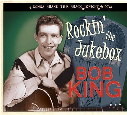 Bob King - Rockin' The Jukebox