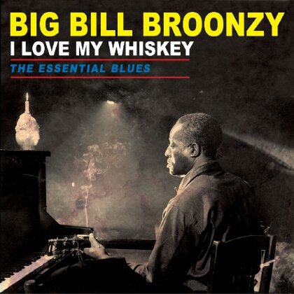 Big Bill Broonzy - I Love My Whiskey (LP)