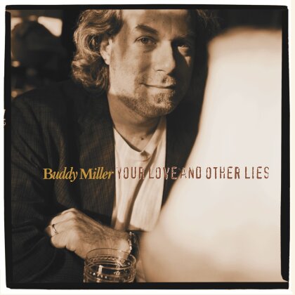Buddy Miller - Your Love & Other Lies (LP)