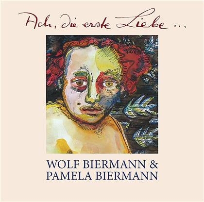 Wolf Biermann & Pamela B - Ach, Die Erste Liebe