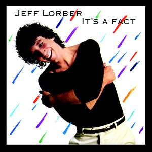 Jeff Lorber - It's A Fact (Reissue)