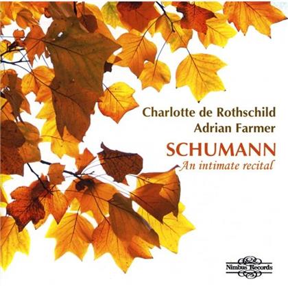 Robert Schumann (1810-1856), Charlotte de Rothschild & Adrian Farmer - An Intimate Recital