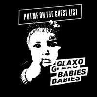 Glaxo Babies - Put Me On The Guest List (LP)